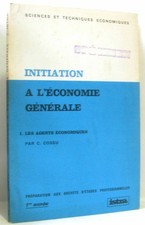 Initiation a l'économie générale : les agents économiques BEP 1ère année | Cossu