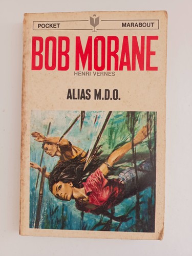 Bob morane alias - morane., m.d.o