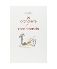 LE GRAND LIVRE DU CHAT ASSASSIN, Fine, Anne