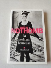 la nostalgie heureuse - AMELIE NOTHOMB