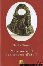 Mais ou sont les oeuvres d art