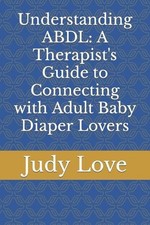 Judy Love Understanding ABDL