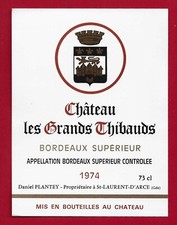 82/34Etiquette Label BORDEAUX SUPÉRIEUR CHÂTEAU LES GRANDS THIBAUDS 1974 PLANTEY