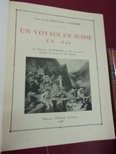 Scitivaux de Greische Un voyage en Suisse en 1849 du peintre Guérard 1 des 50 HC