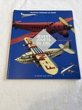 LIVRE AVIATION ancien 2001 :  JEUX ET JOUETS DU CIEL / COLLECTION AIR FRANCE