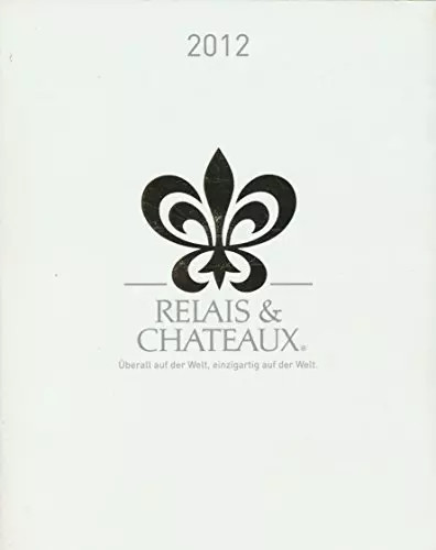 Relais chateaux 2012 - relais, edition