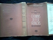 H. LARTILLEUX GEOGRAPHIE DS CHEMINS DE FER FRANCAIS T 1 LA SNCF ED CHAIX1953