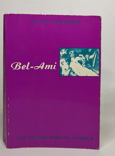Bel ami maupassant guy - bel-ami,