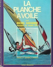 LA PLANCHE A VOILE AVEC MICHEL