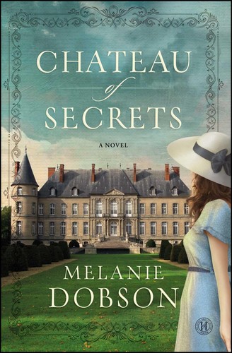 Chateau secrets novel - chateau, secrets: