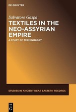 Salvatore Gaspa Textiles in the Neo-Assyrian Empire (Relié)