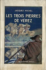 RARISSIME EO 1933 JACQUES MICHEL + PIERRE JOUBERT : LES TROIS PIERRES DE VÉREZ