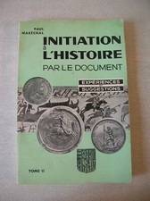 Ancien livre initiation à l'histoire par le document Paul Maréchal 1958