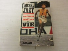 ATHLETISME LIVRE Michel JAZY Mes VICTOIRES Mes DEFAITES Ma VIE