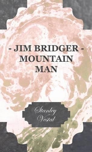 Stanley vestal jim bridger - vestal,