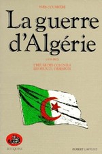 La Guerre d'Algérie tome 2 1958-1962 L'heure des colonels Yves Courrière