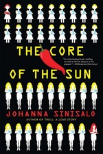 The Core of the Sun by Johanna Sinisalo [Paperback] NEUF