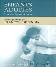 Enfants adultes : Vers une égalité de statuts ? - Collectif