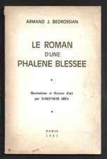LE ROMAN DUNE PHALENE BLESSEE . A.J. BEDROSSIAN . illustrations de ORFA . 1981