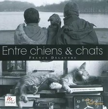 Entre chiens et chats, Franck Delautre