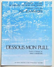 Partition sheet music ZIZI JEANMAIRE / SERGE GAINSBOURG :  Dessous Mon Pull 70's