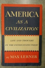 America As Civilization By Max Lerner (1957 Seventh Printing) Nice!