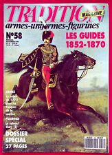TRADITION MAGAZINE N° 58 / LES GUIDES 1852-1870 - LE SABRE DE 1772 TROUPES MARIN