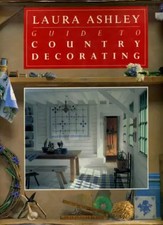 "Laura Ashley" Guide to Country Decorating, Lorrie Mack et etc.