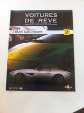 FASCICULE VOITURE DE REVE DE COLLECTION N°7 BMW M 645I COUPE 1/43