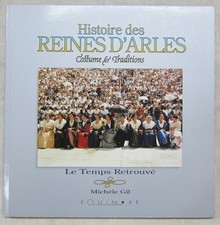 Histoire des Reines d'Arles - Costume & Tradition - Michèle Gil - Equinoxe 1996