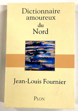 DICTIONNAIRE AMOUREUX du NORD Jean-Louis Fournier livre