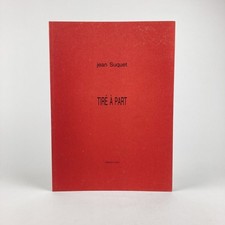 JEAN SUQUET : TIRÉ À PART . ÉDITIONS LIARD, 1995 . EO 1/500 + TIRAGE ARGENTIQUE