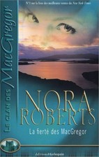 La fierté des MacGregor - Nora Roberts