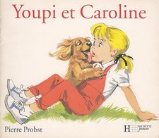 Youpi et Caroline - Probst, Pierre