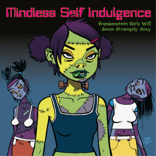 Mindless self indulgence - mindless,