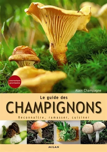 Guide des champignons - le,