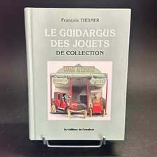 François THEIMER, Le guidargus des jouets de collection (1990)