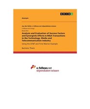 Analysis and Evaluation of Success Factors and Synergistic Effects in M&A Transa