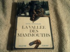 MICHEL PEYRAMAURE...LA VALLEE DES MAMMOUTHS