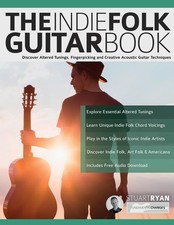 Stuart Ryan Joseph Alexander The Indie Folk Guitar Book (Poche)