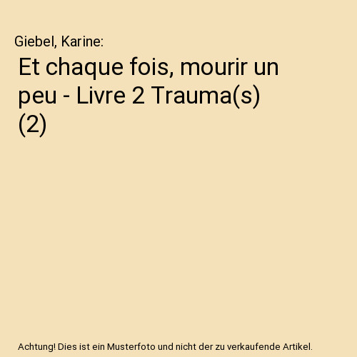 Chaque fois mourir un - et, peu