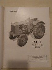 REVUE TECHNIQUE TRACTEUR SIFT TD 4 43 CV DIESEL Rt Agricole 1952