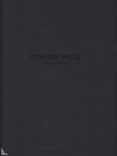 Richard mille monographie iii - richard,