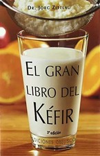 El Gran Libro Del Kefir / The Big Kefir Book, JORG ZITTLAU