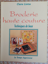 livre rare - Broderie haute couture - technique de base -1999 - épuisé