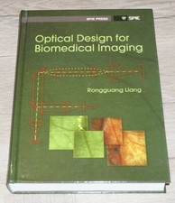 SPIE Optical Design for Biomedical Imaging by Rongguang Liang, New