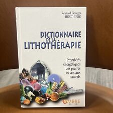 Dictionnaire De La Lithothérapie reynald georges boschiero