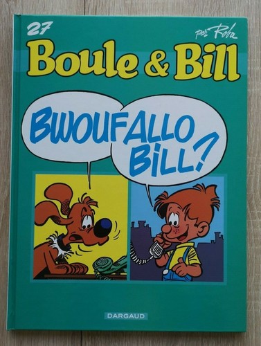Boule bill tome 27 bwouf - et, **tome