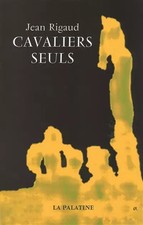 Cavaliers seuls, Jean Rigaud