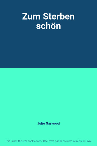 Zum sterben schön - zum, julie